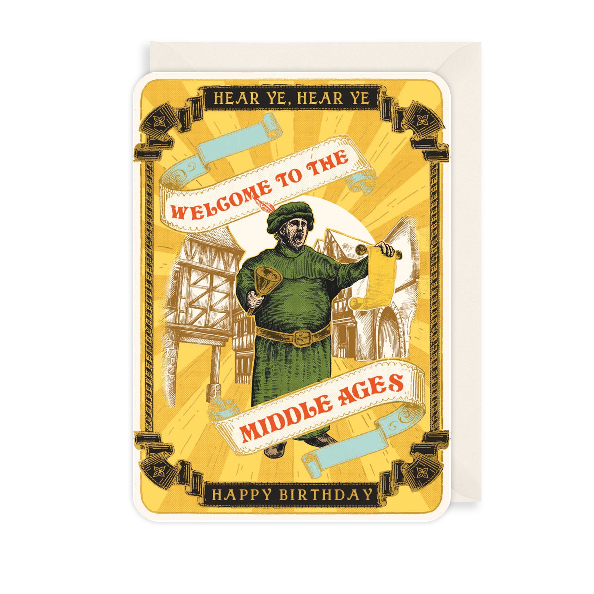 Welcome To The Middle Ages Birthday Card