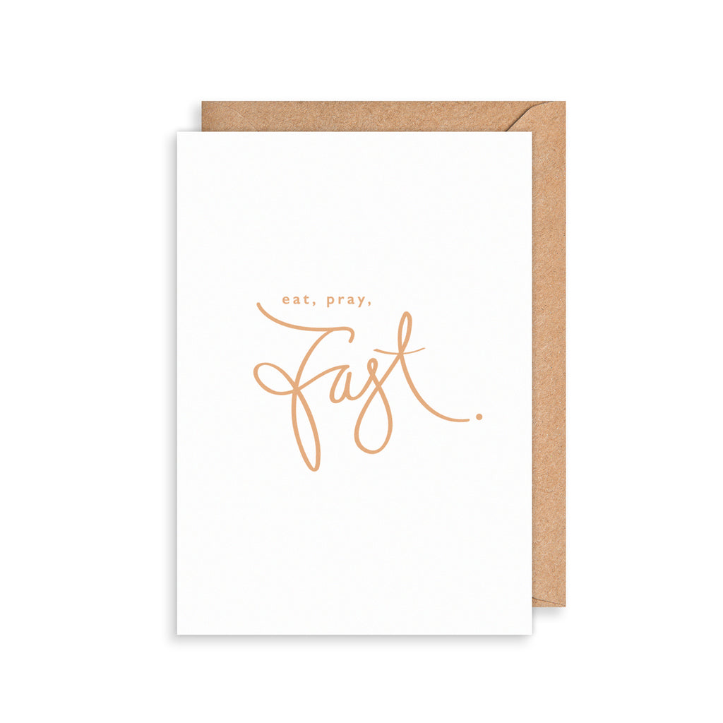 Eat, Pray, Fast Greetings Card The Art File