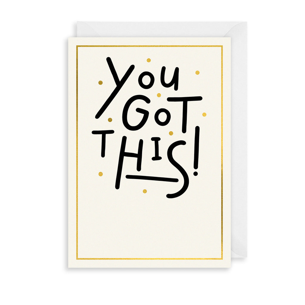 You Got This Greetings Card The Art File