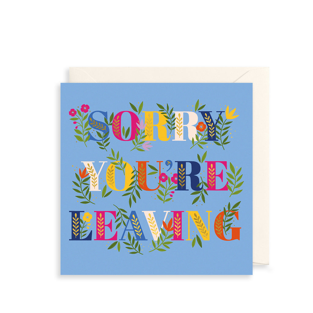 Sorry You're Leaving Greetings Card The Art File