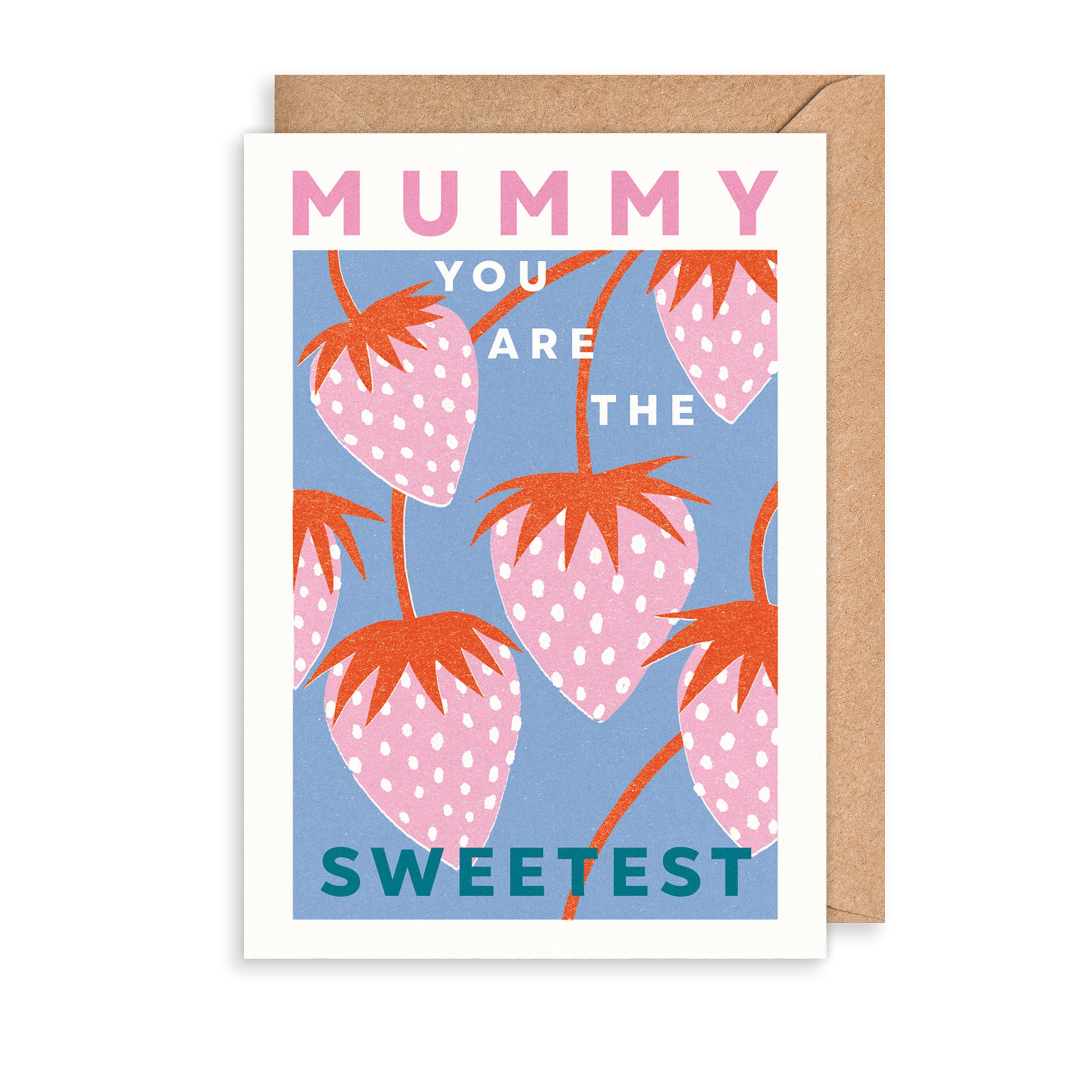You Are The Sweetest Mother's Day Card
